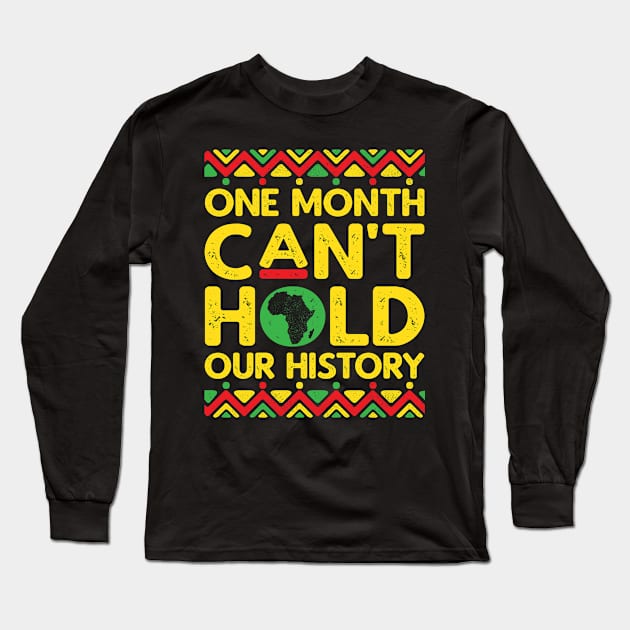 One Month Can't Hold Our History Long Sleeve T-Shirt by jodesigners